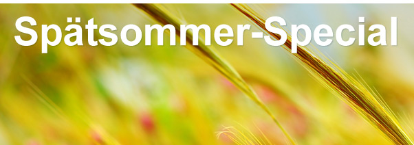 Spätsommer-Special