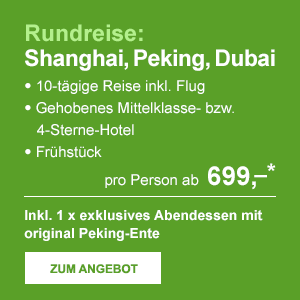 Rundreise: Shanghai, Peking, Dubai