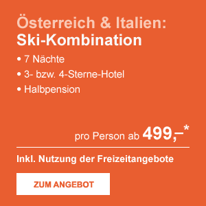 Österreich & Italien: Ski-Kombination