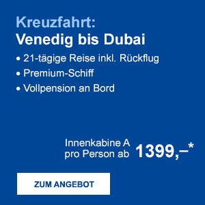 Kreuzfahrt: Venedig bis Dubai