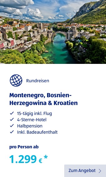 Montenegro, Bosnien-Herzegowina & Kroatien