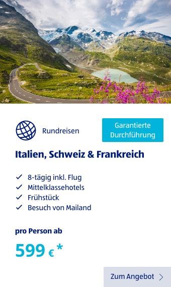 Italien, Schweiz & Frankreich